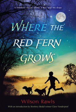 Photo for Where the Red Fern Grows The Story of Two Dogs and a Boy